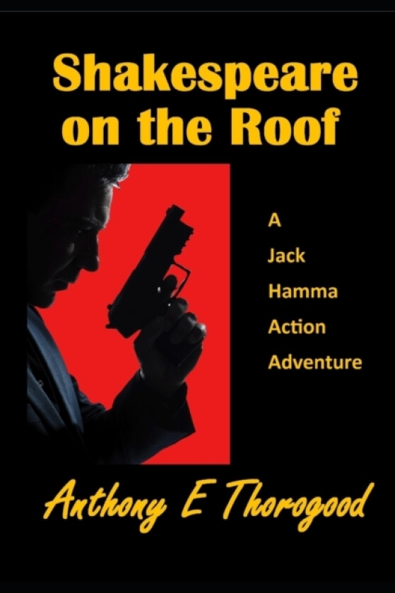 Shakespeare on the Roof av Anthony E Thorogood (Paperback)