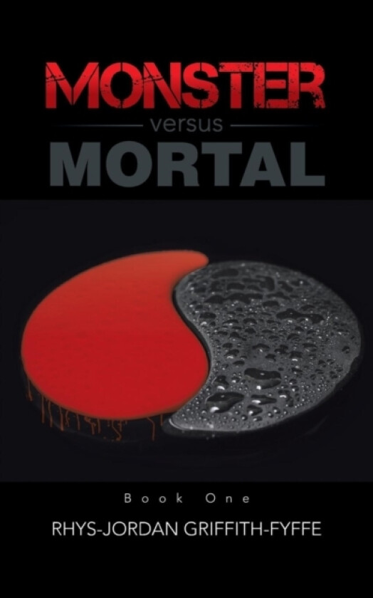 Monster versus Mortal av Rhys-Jordan Griffith-Fyffe (Paperback)