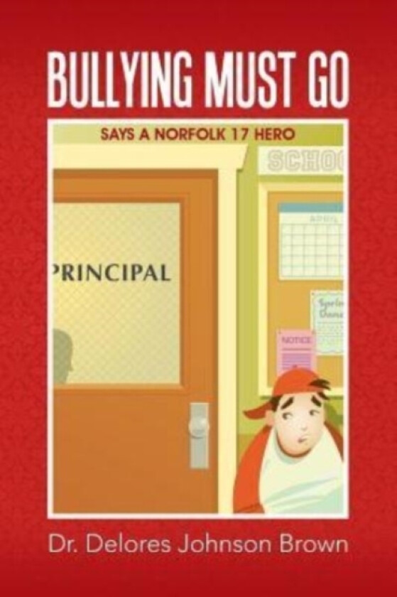 Bullying Must Go av Dr Delores Johnson Brown (Paperback)