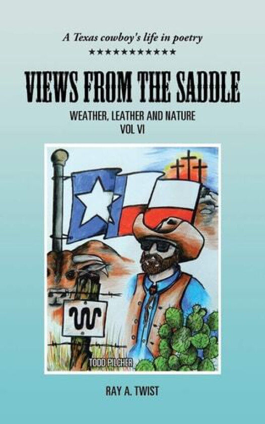 VIEWS from the SADDLE av Ray a Twist (Paperback)