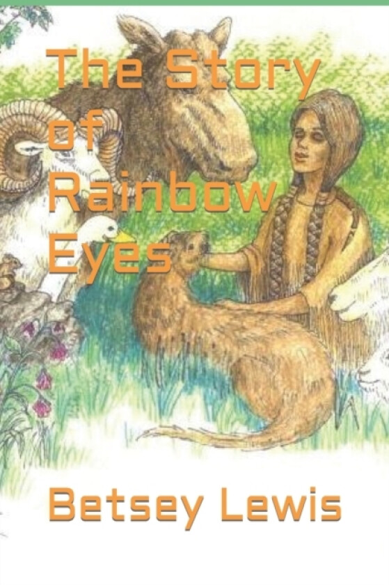 The Story of Rainbow Eyes av Betsey Lewis (Paperback)