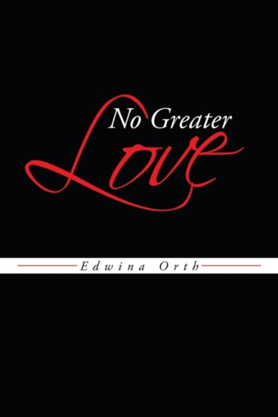 No Greater Love av Edwina Orth (Paperback)