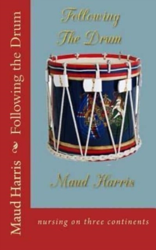 Following the Drum av Maud Harris (Paperback)