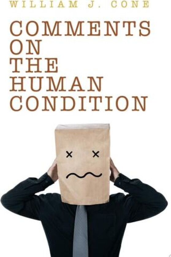 Comments on the Human Condition av William J. Cone (Paperback)