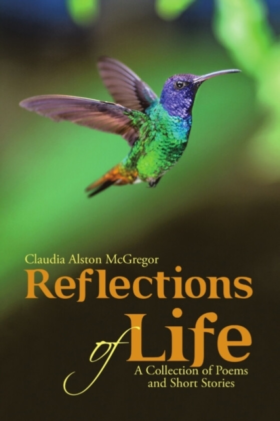 Reflections of Life av Claudia Alston McGregor (Paperback)
