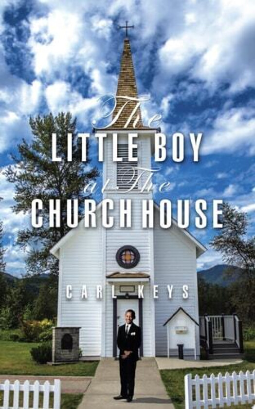 The Little Boy at the Church House av Carl Keys (Paperback)