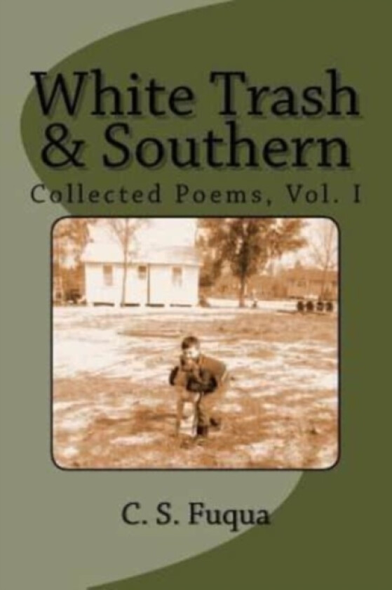 White Trash & Southern av C S Fuqua (Paperback)