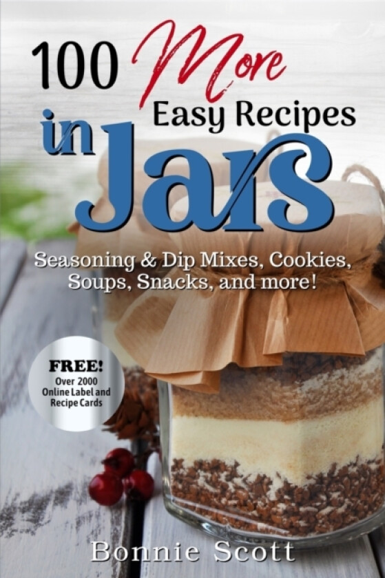100 More Easy Recipes In Jars av Bonnie Scott (Paperback)
