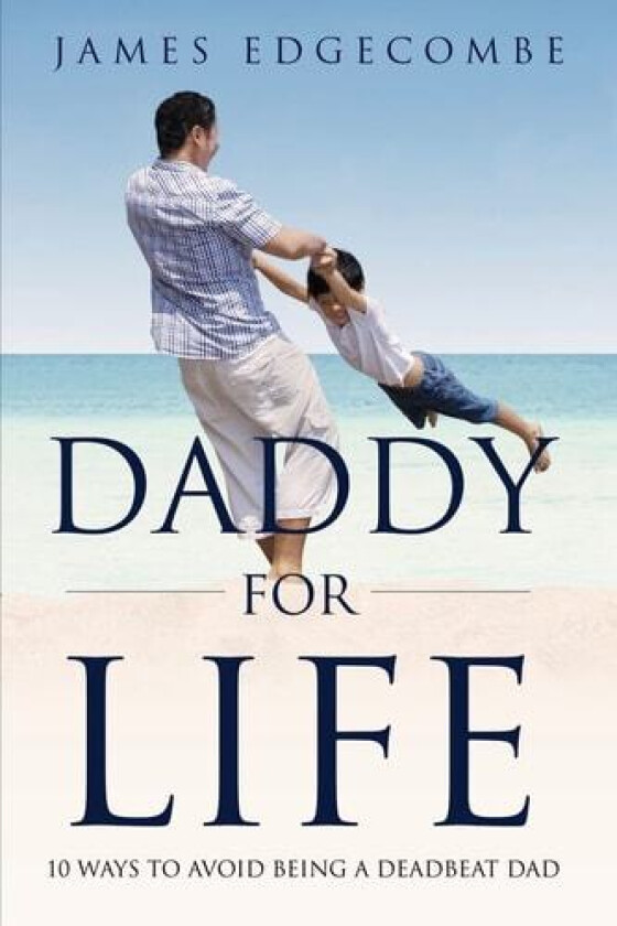 Daddy For Life av James Edgecombe (Paperback)