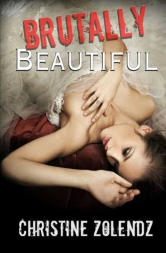 Brutally Beautiful av Christine Zolendz (Paperback)