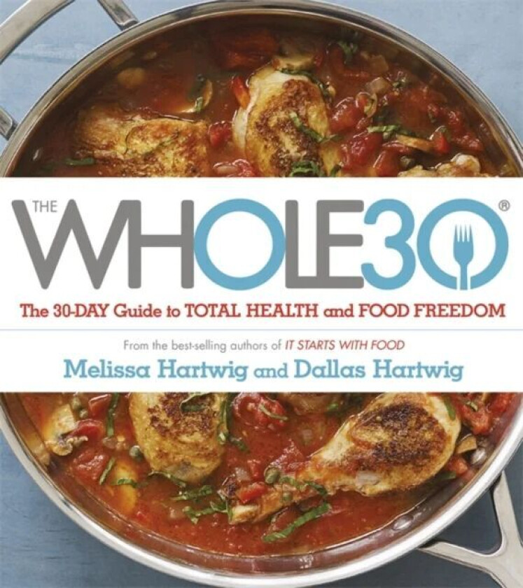 The Whole 30 av Dallas Hartwig, Melissa Hartwig