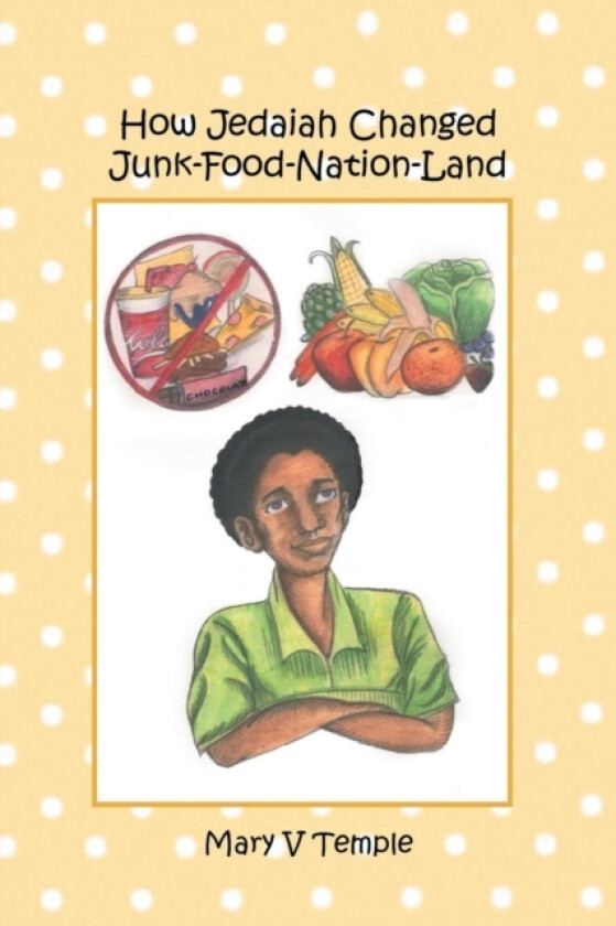 How Jedaiah Changed Junk-Food-Nation-Land av Mary V Temple (Paperback)
