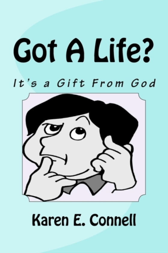 Got A Life? av Karen E Connell (Paperback)