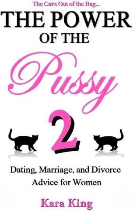 The Power of the Pussy Part Two av Kara King (Paperback)