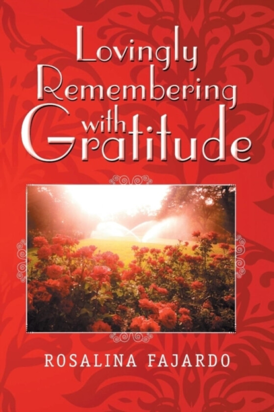 Lovingly Remembering with Gratitude av Rosalina Fajardo (Paperback)