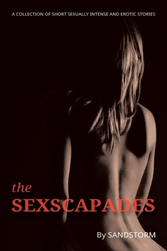 The Sexscapades av Sandstorm (Paperback)