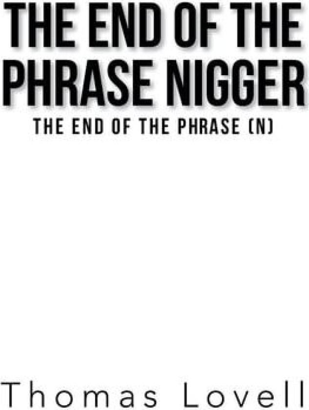 The End of the Phrase Nigger av Thomas Lovell (Paperback)