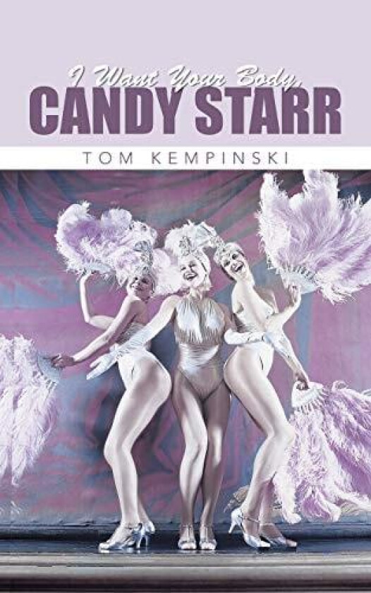 I Want Your Body, Candy Starr av Tom Kempinski (Paperback)