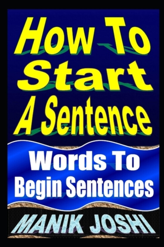How To Start A Sentence av Manik Joshi (Paperback)
