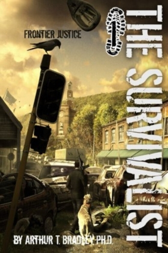 The Survivalist (Frontier Justice) av Arthur T Bradley (Paperback)