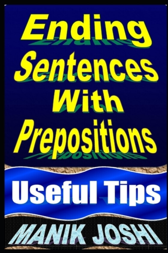 Ending Sentences With Prepositions av Manik Joshi (Paperback)