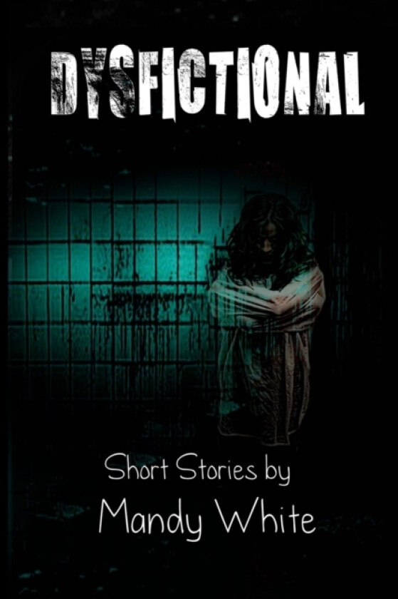 Dysfictional av Mandy White (Paperback)