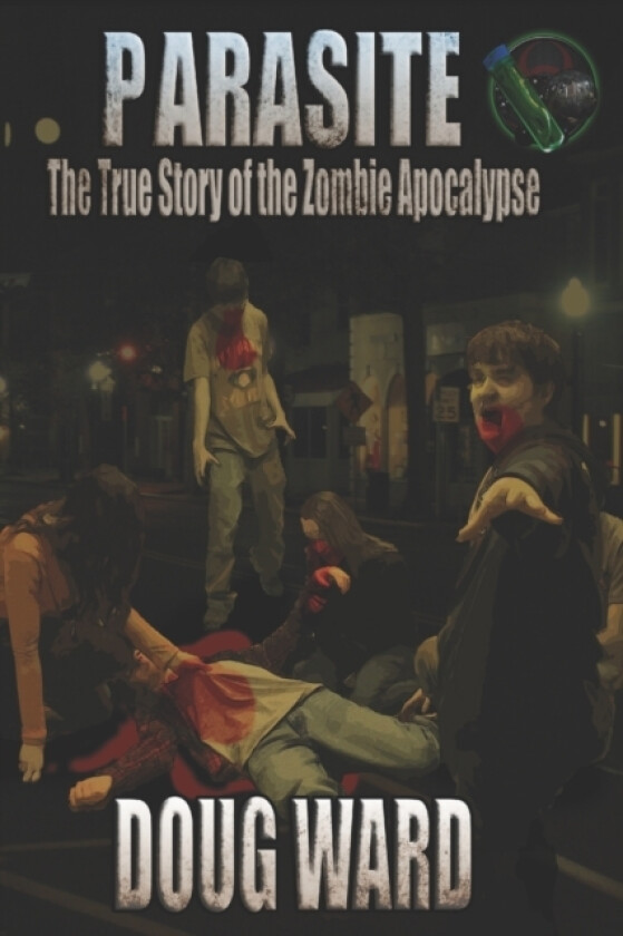Parasite; The True Story of the Zombie Apocalypse av Doug Ward (Paperback)