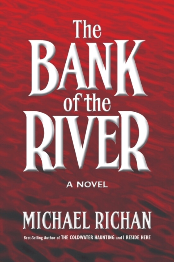 The Bank of the River av Michael Richan (Paperback)