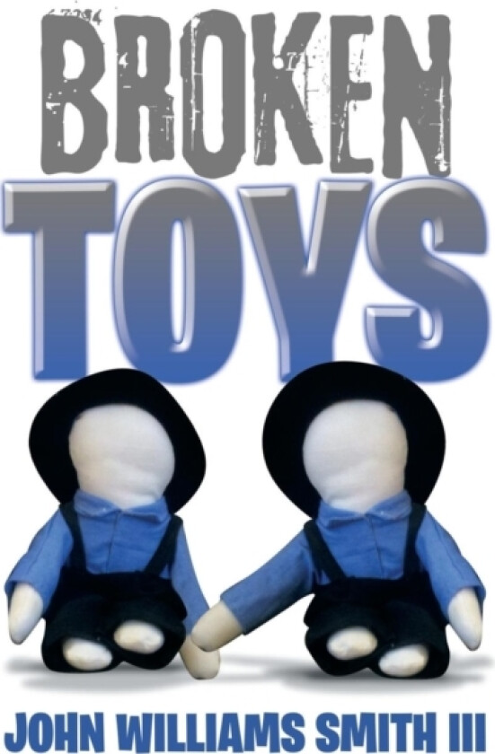 Broken Toys av John Williams III Smith (Paperback)