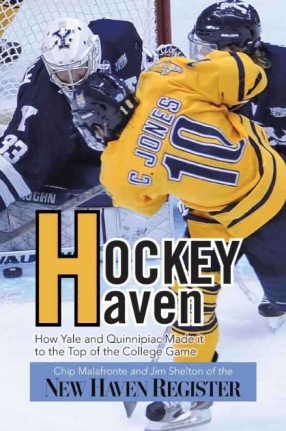 Hockey Haven av Chip Malafronte, Jim Shelton of the New Haven Register (Paperback)
