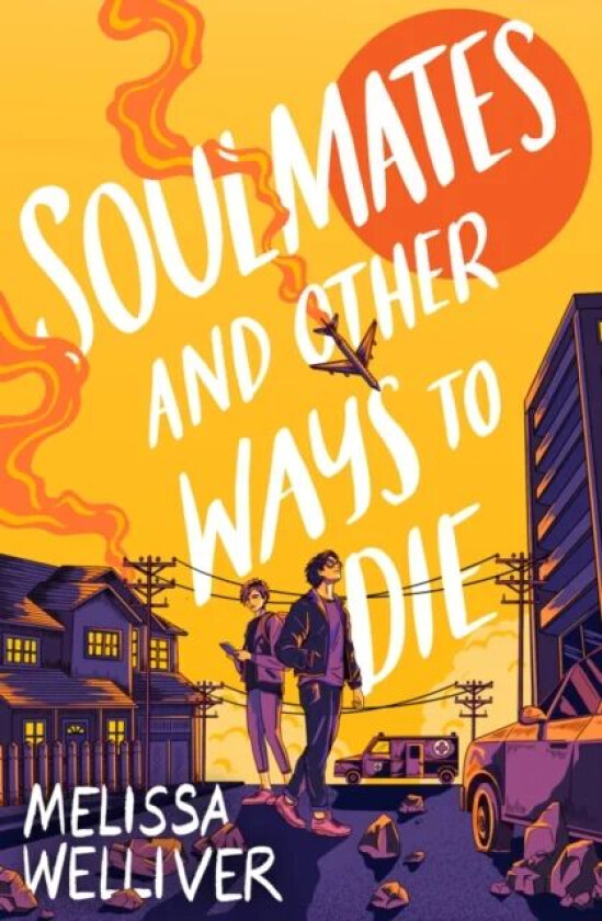 Soulmates And Other Ways To Die Av Melissa Welliver
