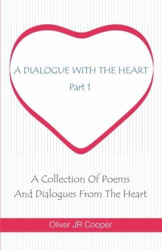 A Dialogue With The Heart av Oliver Jr Cooper (Paperback)