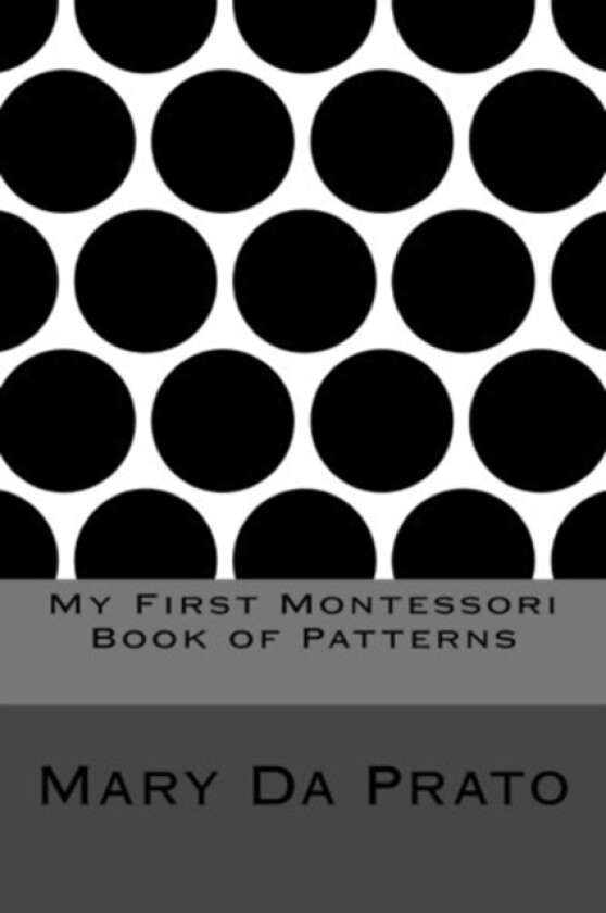 My First Montessori Book of Patterns av Mary Da Prato (Paperback)