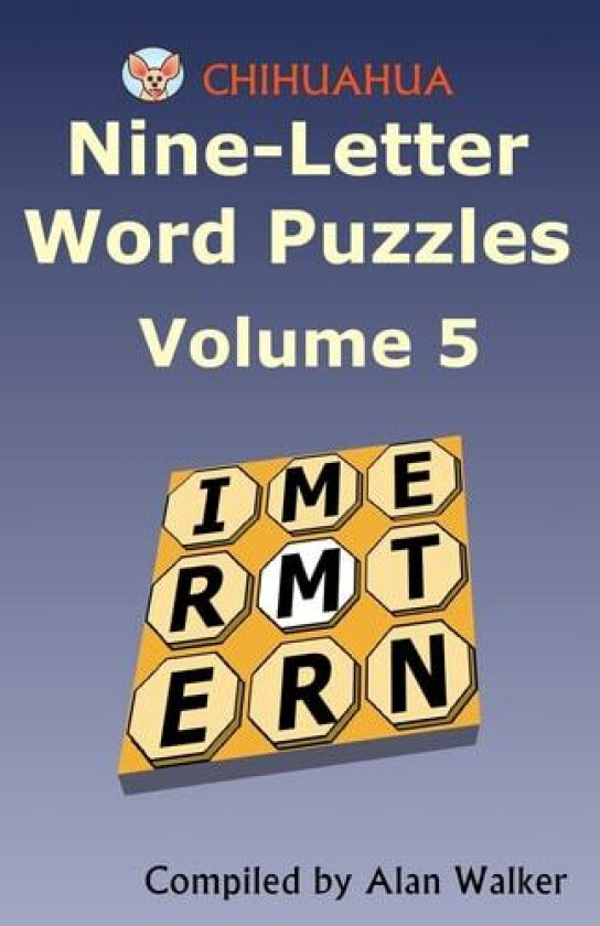 Chihuahua Nine-Letter Word Puzzles Volume 5 av Alan Walker (Paperback)
