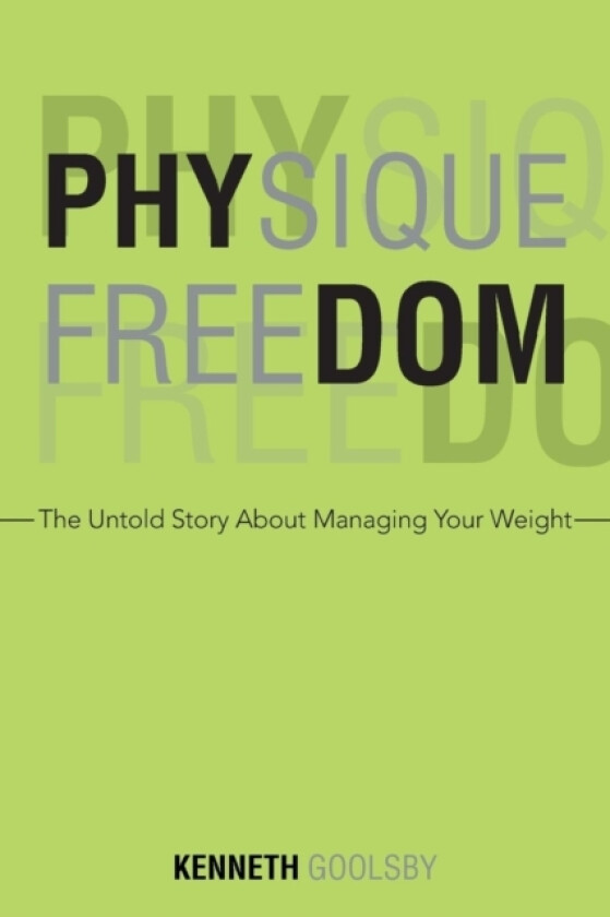 Physique Freedom av Kenneth Goolsby (Paperback)