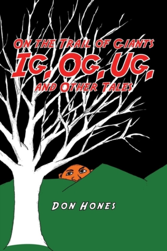 On the Trail of Giants Ig, Og, Ug, and Other Tales av Don Hones (Paperback)