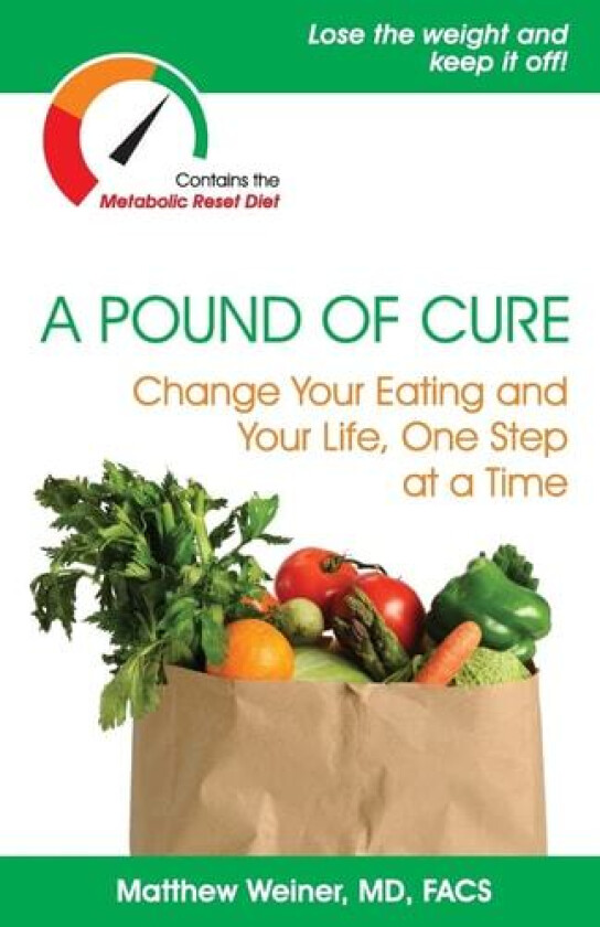 A Pound of Cure av Matthew MD Weiner (Paperback)