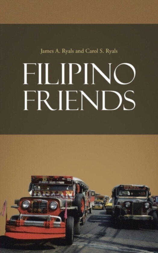 Filipino Friends av James A. Ryals, Carol S. Ryals (Paperback)