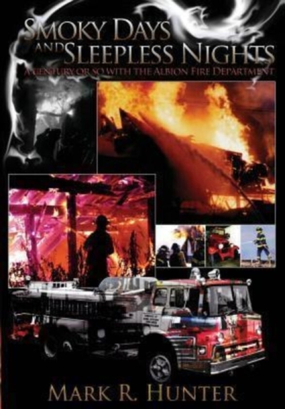 Smoky Days and Sleepless Nights av Mark R Hunter (Paperback)