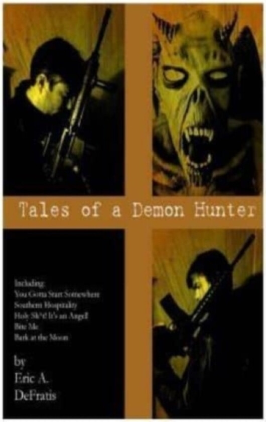 Tales of a Demon Hunter av Eric a Defratis (Paperback)