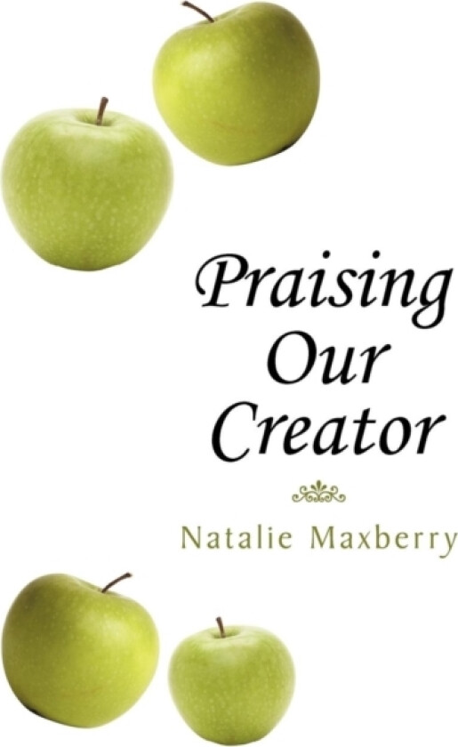 Praising Our Creator av Natalie Maxberry (Paperback)