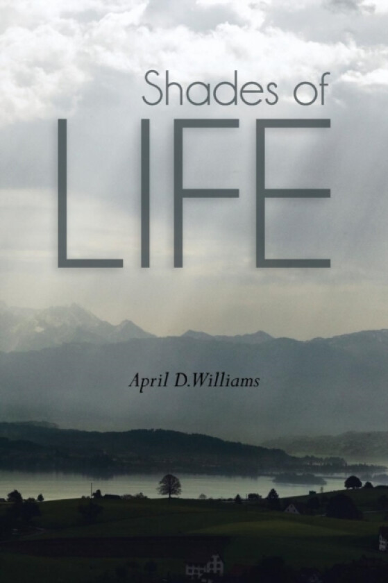 Shades of Life av April D. Williams (Paperback)