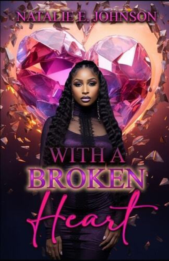With A Broken Heart av Natalie E Johnson (Paperback)