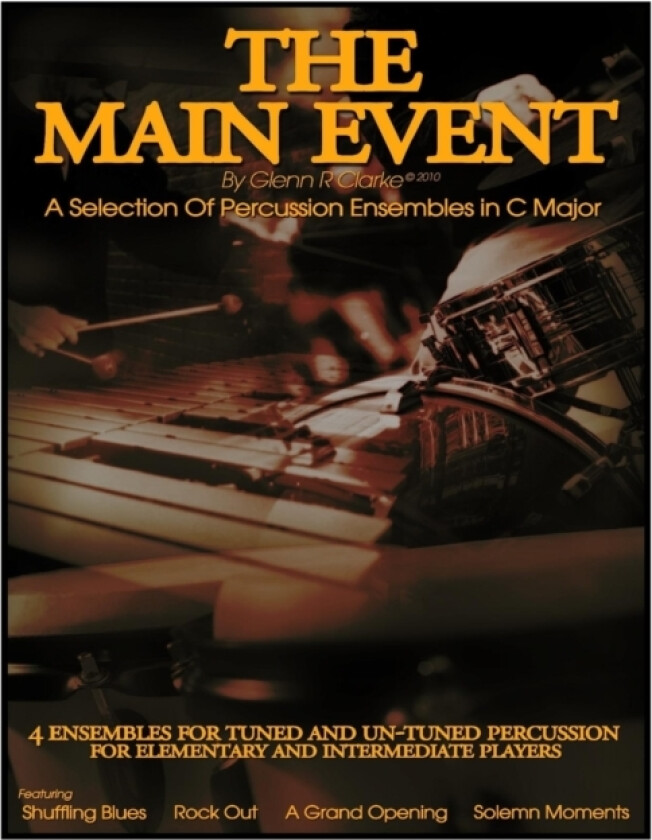 The Main Event - A selection Of Percussion Ensembles in C Major av Glenn R Clarke (Paperback)
