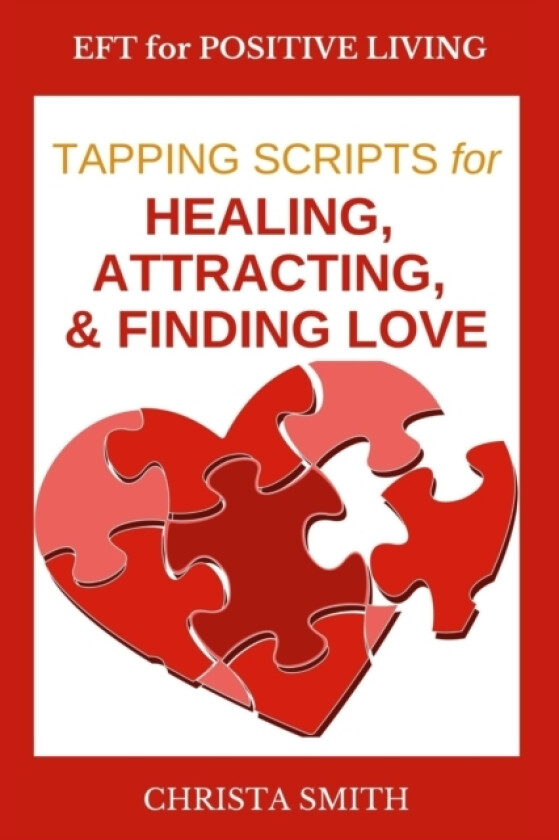 EFT for Positive Living av Christa Smith (Paperback)