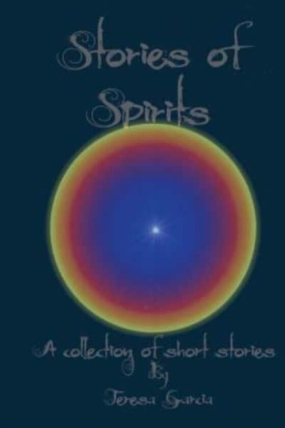 Stories of Spirits av Teresa Garcia (Paperback)