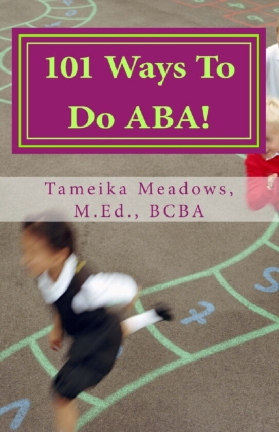 101 Ways To Do ABA! av Tameika Meadows (Paperback)