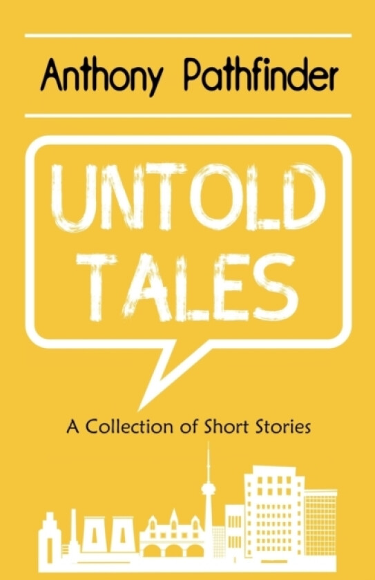 Untold Tales av Anthony Pathfinder (Paperback)