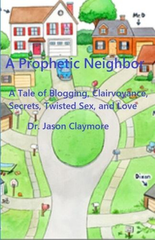 A Prophetic Neighbor av Kim Smith, Jason Claymore (Paperback)