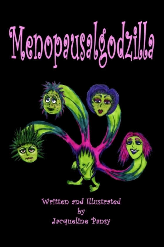 Menopausalgodzila av Jacqueline Pansy (Paperback)